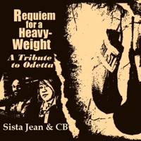 Requiem for a Heavyweight (Tribute to Odetta) - Sista Jean & CB
