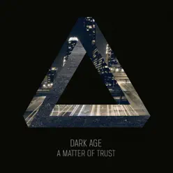 A Matter of Trust - Dark Age
