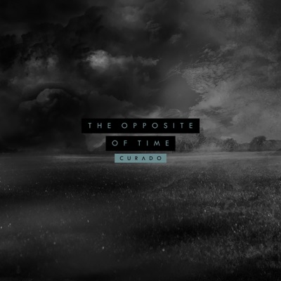 The Opposite of Time - Single
