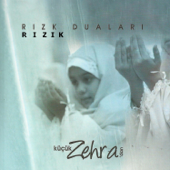 Küçük Zehradan Rızk Rızık Duaları - Küçük Zehra