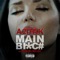 Main Bitch (feat. Problem & Bad Lucc) - A2thaK lyrics