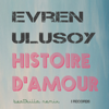 Histoire D'Amour - EP - Evren Ulusoy