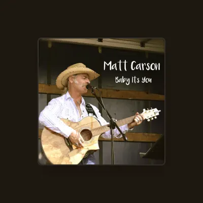 Listen to Matt Carson, watch music videos, read bio, see tour dates & more!