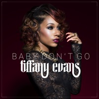 Baby Don't Go - Single - Tiffany Evans