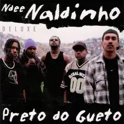 Preto do Gueto (Deluxe) - Ndee Naldinho