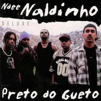 Preto do Gueto (Deluxe) - Ndee Naldinho Preto do Gueto (Deluxe) - Ndee Naldinho