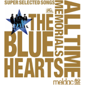 THE BLUE HEARTS 30th ANNIVERSARY ALL TIME MEMORIALS ~SUPER SELECTED SONGS~ Meldac盤 - THE BLUE HEARTS Cover Art