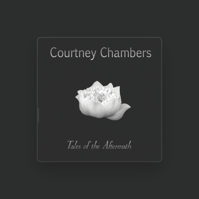 Listen to Courtney Chambers, watch music videos, read bio, see tour dates & more!
