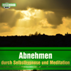 Abnehmen durch Selbsthypnose und Meditation (Gesprochene Anleitung mit Entspannungsmusik) - Verena Freimuth