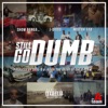Still Go Dumb (feat. J Diggs & Mistah F.A.B.) - Single