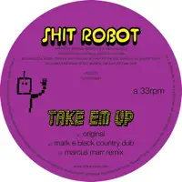Take Em Up (feat. Nancy Whang) [Marcus Marr Remix] — Shit Robot