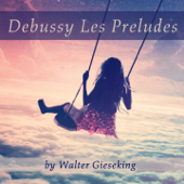 Debussy: Les préludes - Walter Gieseking