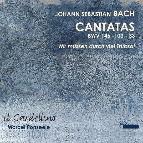 Bach: Cantatas 146, 33 & 103