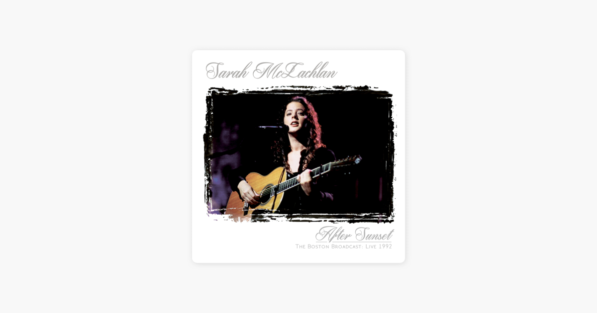 After Sunset By Sarah Mclachlan On Apple Music