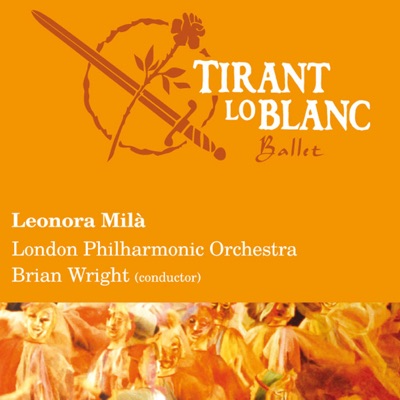 Leonora Milà: Tirant lo Blanc - London Philharmonic Orchestra