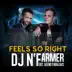 Feels so Right (Radio Mix) [feat. Geeno Fabulous] song reviews