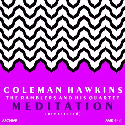 Meditation - Coleman Hawkins Meditation - Coleman Hawkins