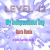 Level 42 - My Independence Day (Ourra Remix)