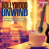 Bollywood Unwind - Romantic Classics in a Relaxing Urban Avatar - Various Artists