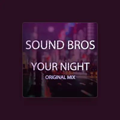 Listen to Sound Bros, watch music videos, read bio, see tour dates & more!