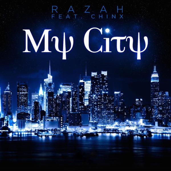 My City (Radio Edit) [feat. Chinx] - Single - Razah