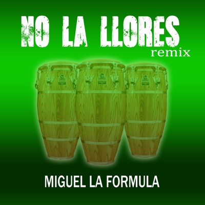 No la Llores (Remix) - Single