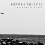 Future Thieves - Horizon Line