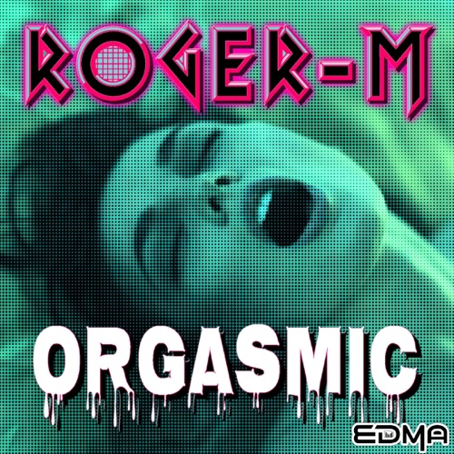 Orgasmic (Climax Mix)