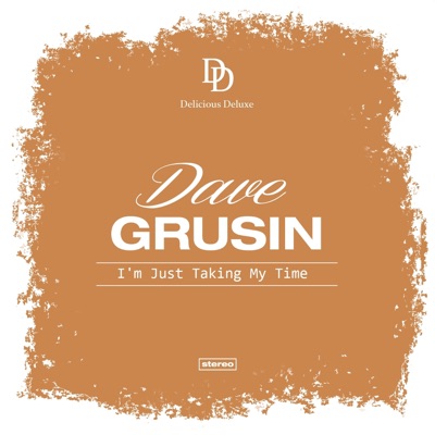 I'm Just Taking My Time - Dave Grusin