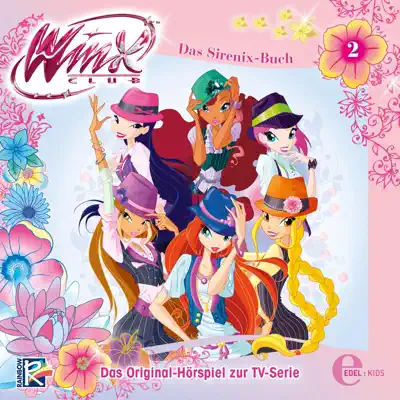 Folge 2: Das Sirenix-Buch (Das Original-Hörspiel zur TV-Serie) - Winx Club Folge 2: Das Sirenix-Buch (Das Original-Hörspiel zur TV-Serie) - Winx Club