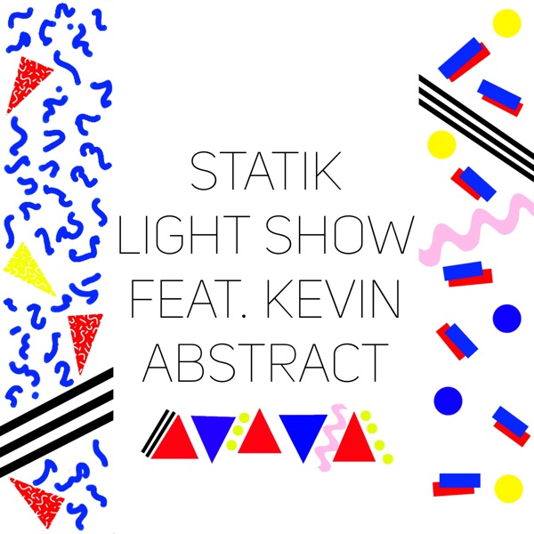 Light Show (feat. Kevin Abstract) - Single