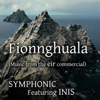 Fionnghuala (Music from the eir Commercial) [feat. Inis] - Symphonic