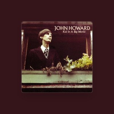 Listen to John Howard, watch music videos, read bio, see tour dates & more!