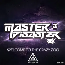 Welcome to the Crazy Zoo - Single - Disaster Welcome to the Crazy Zoo - Single - Disaster