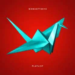 Playlist - Birds of Tokyo