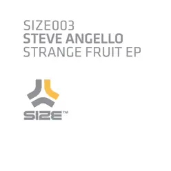 Strange Fruit - Single - Steve Angello Strange Fruit - Single - Steve Angello
