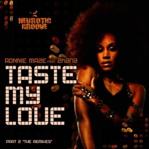 Taste My Love - Remixes (feat. Zhana) - Single