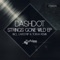 Strings Gone Wild - Dashdot lyrics