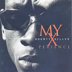 My Xperience - Bounty Killer