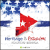 Heritage and Passion - Ignacio Berroa