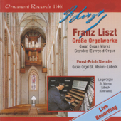 Franz Liszt: Große Orgelwerke, Große Orgel, St. Marien zu Lübeck (Live) - Ernst-Erich Stender