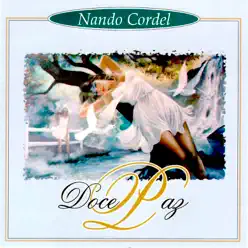 Doce Paz - Nando Cordel Doce Paz - Nando Cordel