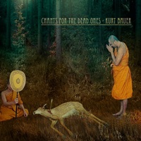 Chants for the Dead Ones - Kurt Bauer
