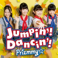 Prizmmy☆ - Jumpin'! Dancin'!