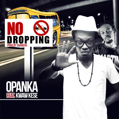 No Dropping (feat. Kwaw Kese) - Single