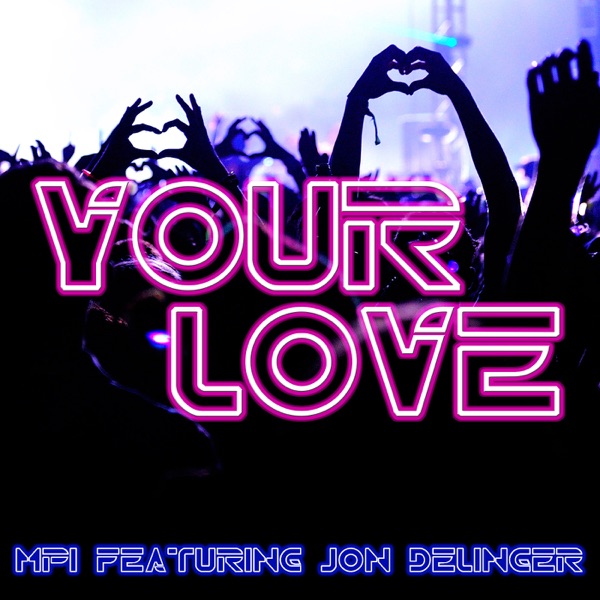 Your Love (feat. Jon Delinger)