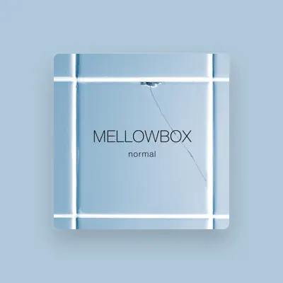 MellowBox सुनें, म्यूज़िक वीडियो देखें, बायो पढ़ें, दौरे की तारीखें और बहुत कुछ देखें!
