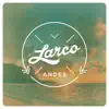 Larco - Andes (Radio Edit Short)