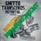 Beware the Invasion - Ghetto Transcends Potential lyrics