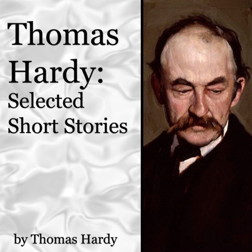 Thomas Hardy: Selected Short Stories (Unabridged) cover